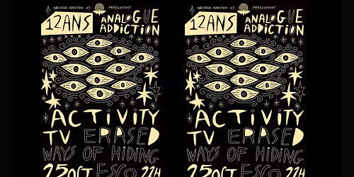 12 ans AA: Activity + TV Erased + Ways of Hiding - l'Esco