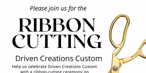 Ribbon Cutting for Driven Creations Custom