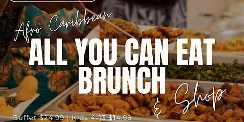 Afro Caribbean All You Can Eat Brunch & Shop