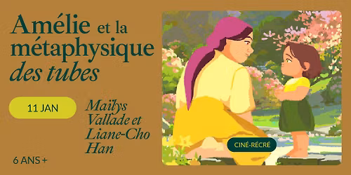 Am\u00e9lie et la m\u00e9taphysique des tubes (2025) | Cin\u00e9-r\u00e9cr\u00e9, Montr\u00e9al