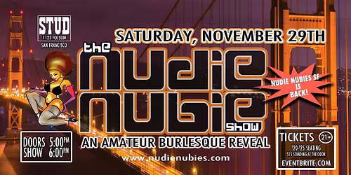 Nudie Nubie's SF at The Stud