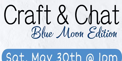 Craft & Chat - Blue Moon Edition