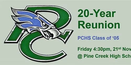 Pine Creek Highschool 20 Year Reunion