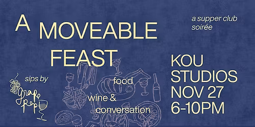 A Moveable Feast - Supper Club