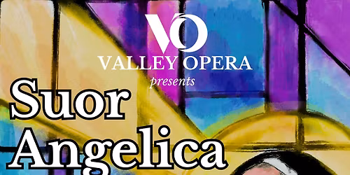 Valley Opera presents: Ladies Night\/ Puccini's Suor Angelica