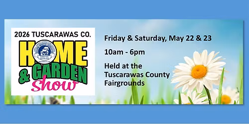 2026 Tuscarawas County Home & Garden Show