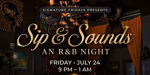 Sip & Sounds \u2014 An R&B Night at The | Haymaker