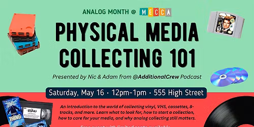 Physical Media Collecting 101 with Additional Crew Podcast at MECCA