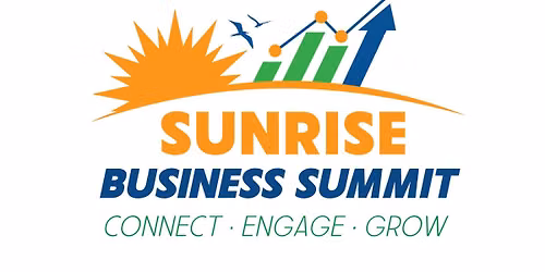 Sunrise Business Summit 2026: Connect. Engage. Grow.