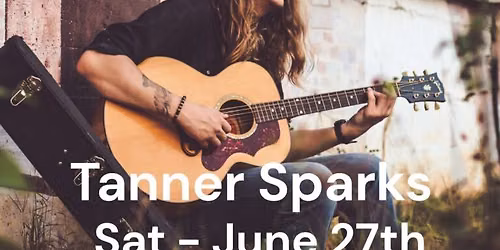 Tanner Sparks \u2013 Live at The Table at Madeley!