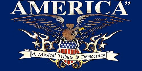 CELEBRATE DEMOCRACY and 250 yrs of entertainment