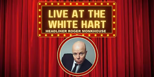 Live at The White Hart Southwark November with Roger Monkhouse