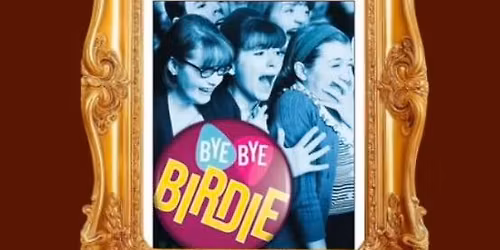 BYE BYE BIRDIE - AUDITIONS