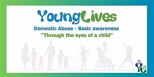 Domestic Abuse - Basic awareness  "Through the eyes of a child"
