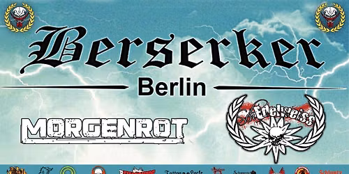 NEUES DATUM! Berserker, Morgenrot, SchEdelweiss