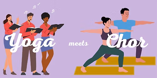 YOGA meets CHOR