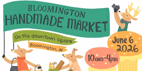 Bloomington Handmade Market - Summer