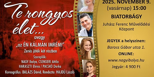 Te rongyos \u00e9let...\u00daj operettkom\u00e9dia