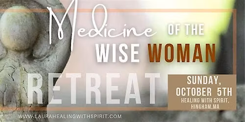 Medicine of The Wise Woman Day Retreat