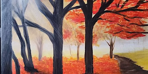 Follow the \u201cAutumn Path\u201d at this fun Paint and Sip painting event