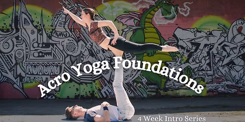 Acro Yoga Foundations - 4 Week Intro Series