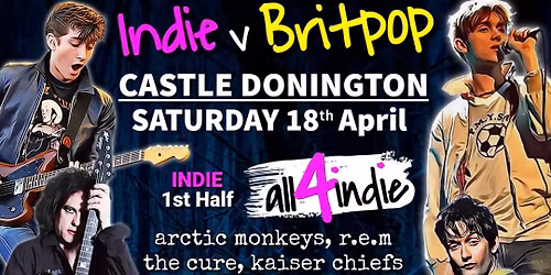 DOUBLE HEADLINE: INDIE v BRITPOP | all4indie v Britpop United