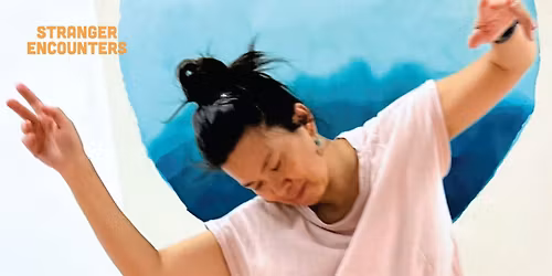 Stranger Encounters | SOMATIC MOVEMENT with Melanie