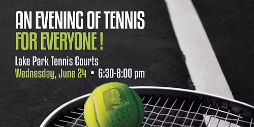 An Evening of Tennis for Everyone!