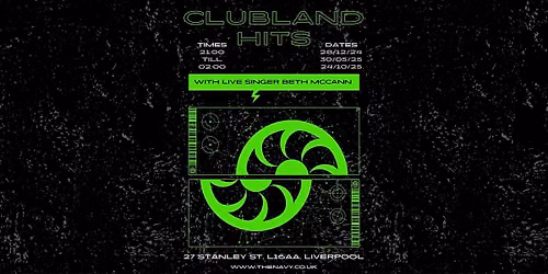 CLUBLAND Hits with DJs & Live Singer @ Navy Bar, Liverpool