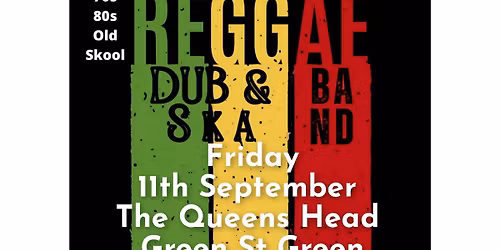Keval Reggae at The Queens Head Green St Green!