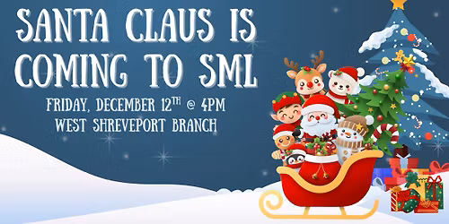 Santa Claus is Coming to the West Shreveport Branch