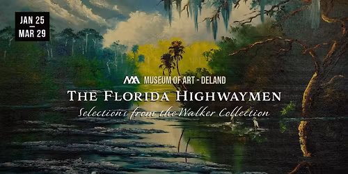 The Florida Highwaywen: Selections from the Walker Collection | Museum of Art - DeLand