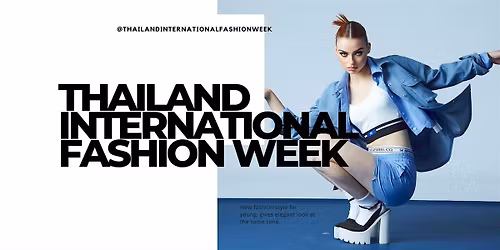 THAILAND INTERNATIONAL FASHION WEEK