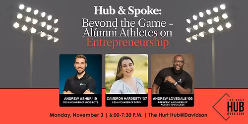 Hub & Spoke: Beyond the Game - Alumni Athletes on Entrepreneurship