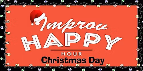 Improv Holiday Happy Hour 12\/25