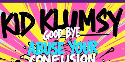 Abuse Your Confusion tour, Northwich - Kid Klumsy, The Mad Badgers, THE PAPASHANGOS, Mr Badaxe