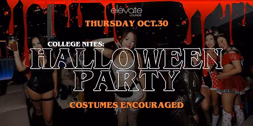 HALLOWEEN COSTUME ROOFTOP PARTY @ ELEVATE LOUNGE DTLA: COLLEGE NIGHT 18+