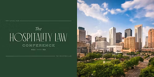 The Hospitality Law Conference: Houston