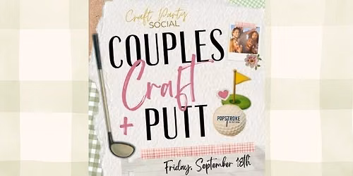 Craft & Putt Date Night at PopStroke