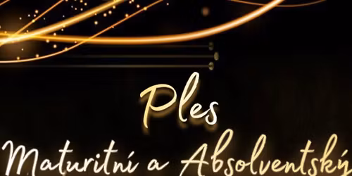 Maturitn\u00ed a Absolventsk\u00fd ples - Hole\u010dkova