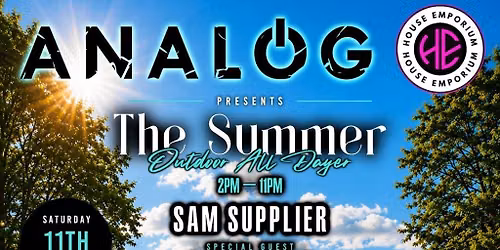 Analog & House Emporium 'SUMMER OUTDOOR ALL DAYER'