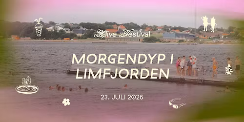 MORGENDYP I LIMFJORDEN\u2606 ALIVE FESTIVAL 2026
