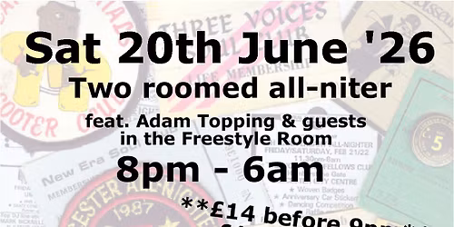 Rugby Allniter - 20th June '26. Feat Adam Topping & guests in the Freestyle Room