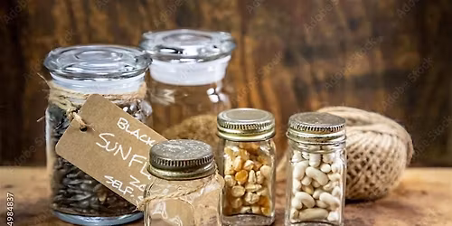 Saving for the Seasons: A Seed Saving Workshop for the Home Gardener