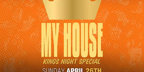 My House - Kings Night Special