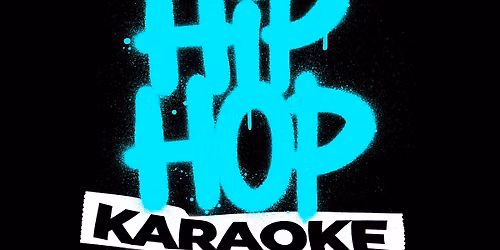 HIP HOP KARAOKE SUMMER KICK-OFF