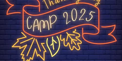 Thanksgiving Camp 2025!