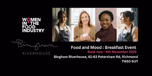 Food & Mood at Bingham Riverhouse
