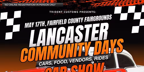 TRIDENT CUSTOMS PRESENTS: LANCASTER COMMUNITY DAYS CAR SHOW