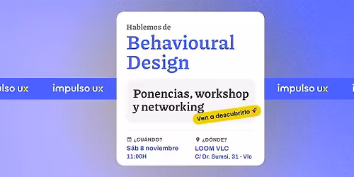 Hablemos de Behavioural Design - Impulso UX